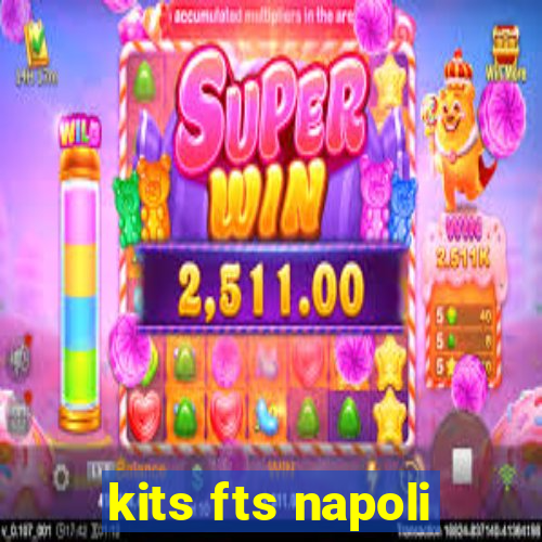 kits fts napoli